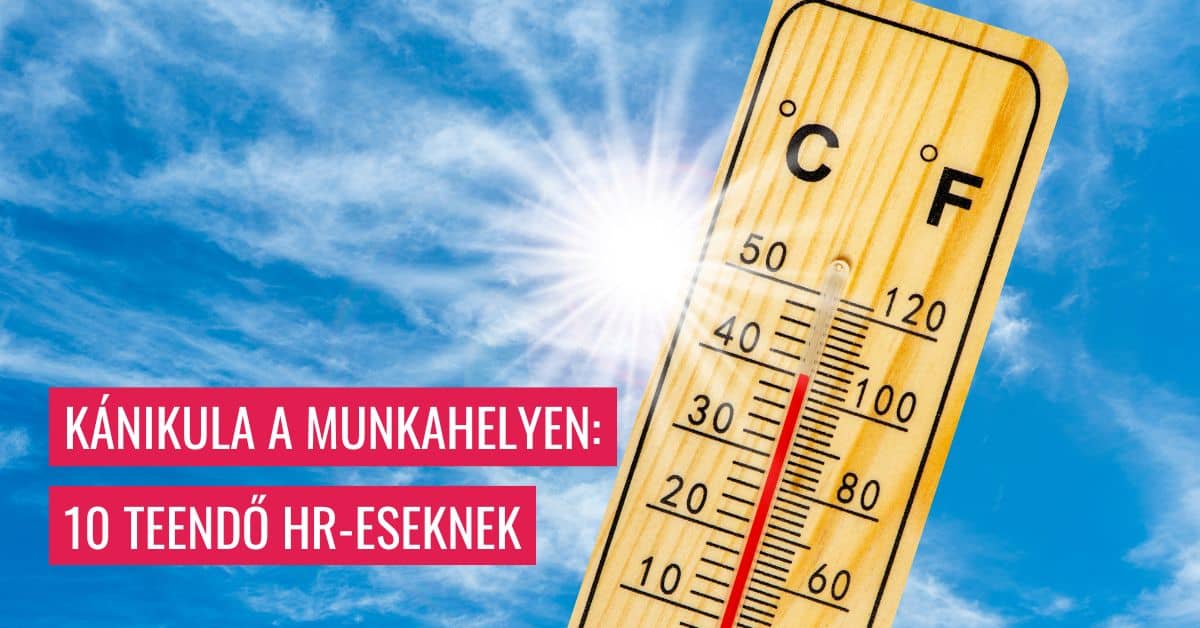 Kánikula a munkahelyen - HR teendők